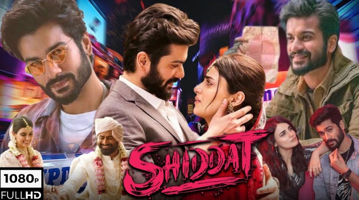 Shiddat Full Movie Download Pagalworld