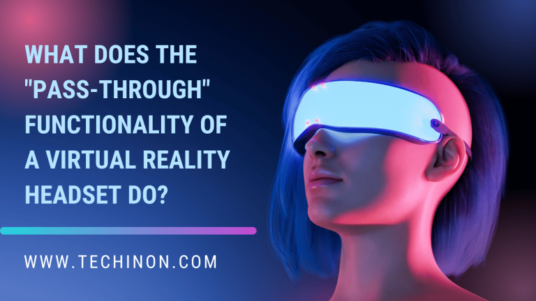 What Does the Pass-Through Functionality of a Virtual Reality Headset do