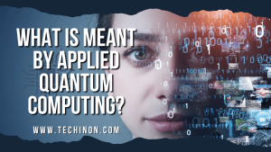 What is Meant by Applied Quantum Computing